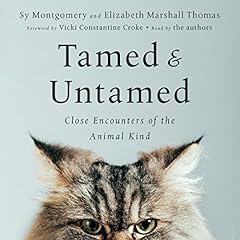 Tamed and Untamed: Close Encounters of the Animal Kind cover art