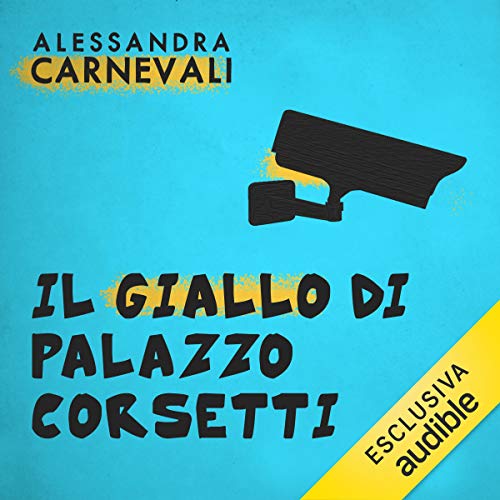 Il giallo di Palazzo Corsetti Audiobook By Alessandra Carnevali cover art