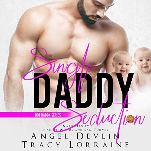 Single Daddy Seduction (A Dad's Best Friend, Boss/Nanny Forbidden Romance) cover art