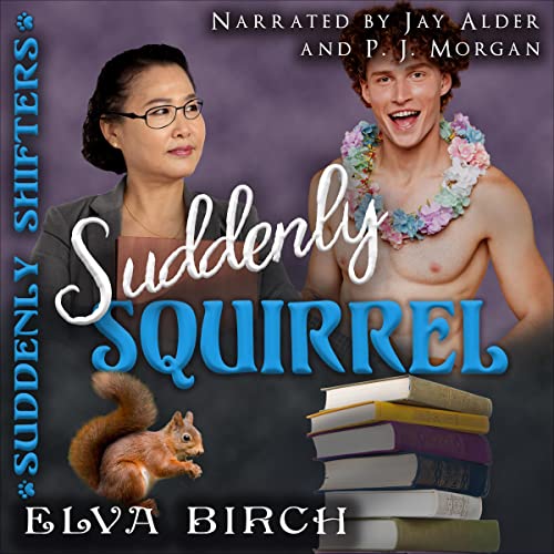 Suddenly Squirrel Audiolibro Por Elva Birch arte de portada