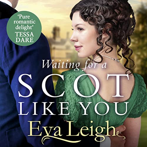 Waiting for a Scot Like You Audiobook By Eva Leigh cover art