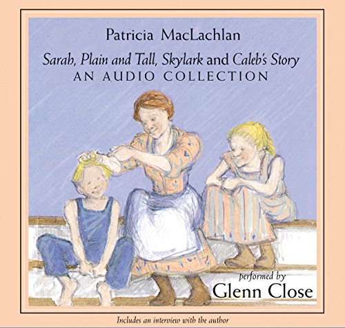 Sarah, Plain and Tall Audio Collection Audiobook By Patricia MacLachlan cover art