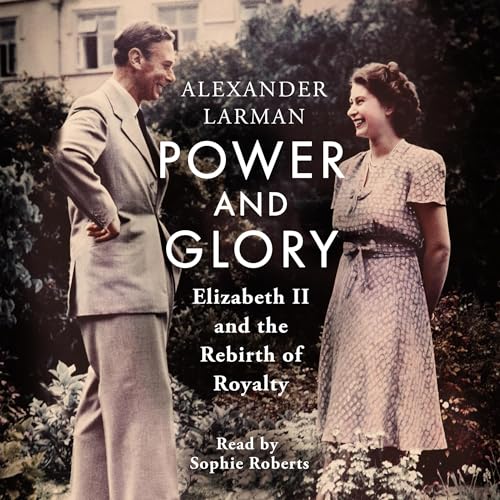 Power and Glory Audiolivro Por Alexander Larman capa