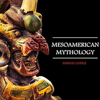 Mesoamerican Mythology Audiolibro Por Simon Lopez arte de portada