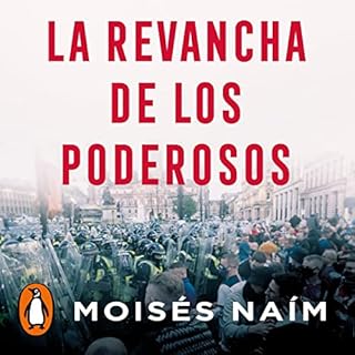 La revancha de los poderosos [The Revenge of Power] Audiolibro Por Moisés Naím, María Luisa Rodrí