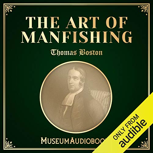 The Art of Manfishing Audiobook By Thomas Boston cover art