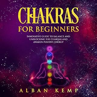 Chakras for Beginners Audiobook By Alban Kemp cover art