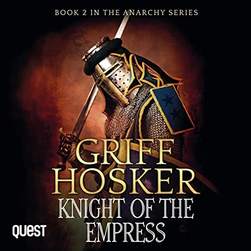 Knight of the Empress Audiobook By Griff Hosker cover art