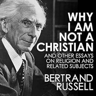 Why I Am Not a Christian Audiobook By Bertrand Russell cover art