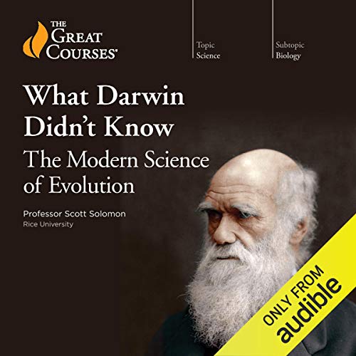 What Darwin Didn’t Know: The Modern Science of Evolution Audiolibro Por Scott Solomon, The Great Courses arte de portad