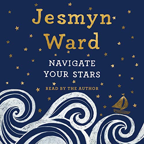 Navigate Your Stars Audiolibro Por Jesmyn Ward arte de portada