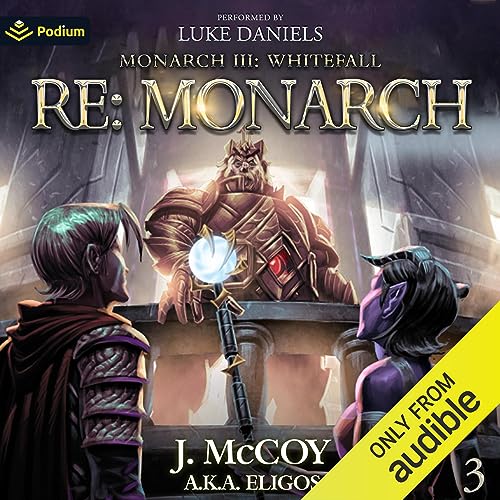 Monarch III: Whitefall Audiobook By J. McCoy, Eligos cover art