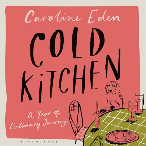 Cold Kitchen Audiobook By Caroline Eden cover art