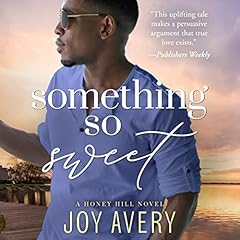 Something So Sweet Audiobook By Joy Avery cover art