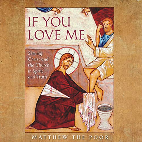 Couverture de If You Love Me: Serving Christ and the Church in Spirit and Truth