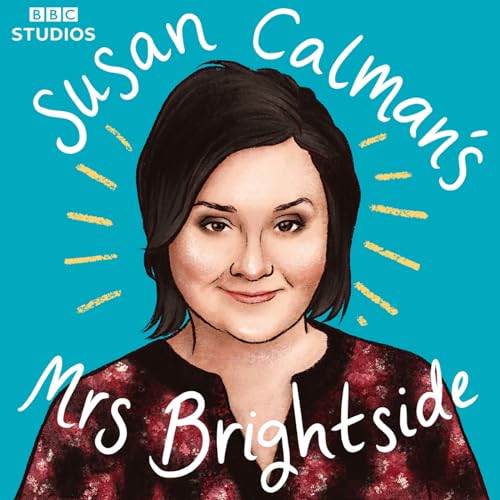 Susan Calman's - Mrs Brightside Podcast Por BBC Studios Audio arte de portada