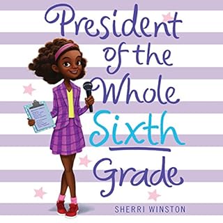 President of the Whole Sixth Grade Audiolibro Por Sherri Winston arte de portada