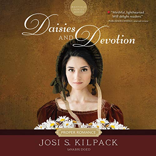 Daisies and Devotion Audiobook By Josi S. Kilpack cover art