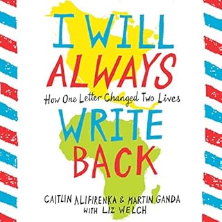 I Will Always Write Back Audiolibro Por Martin Ganda, Caitlin Alifirenka, Liz Welch arte de portada