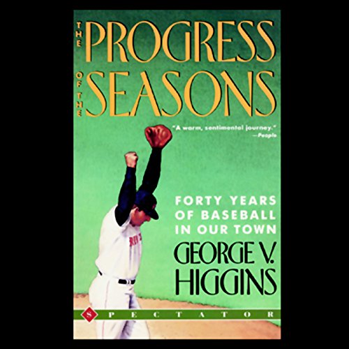 The Progress of the Seasons Audiolibro Por George V. Higgins arte de portada