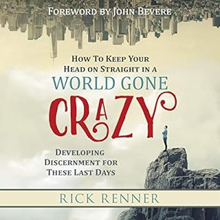 How to Keep Your Head on Straight in a World Gone Crazy Audiobook By Rick Renner cover art