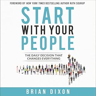 Start with Your People Audiobook By Brian Dixon, Ruth Soukup - foreword cover art