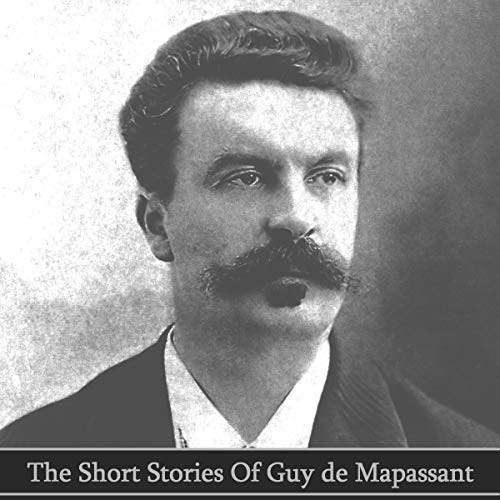 The Short Stories of Guy de Maupassant cover art