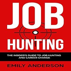 Job Hunting: The Insider's Guide to Job Hunting and Career Change cover art