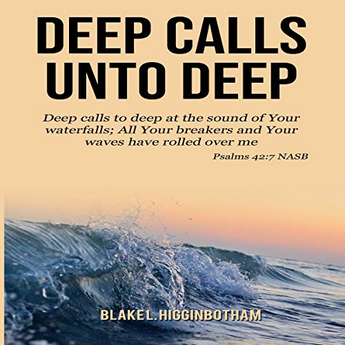 Deep Calls Unto Deep Audiolivro Por Blake L Higginbotham capa