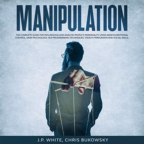 Manipulation Audiobook By J.P. White, Chris Bukowsky cover art