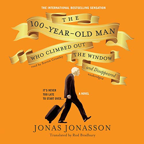 The 100-Year-Old Man Who Climbed Out the Window and Disappeared Audiobook By Jonas Jonasson cover art