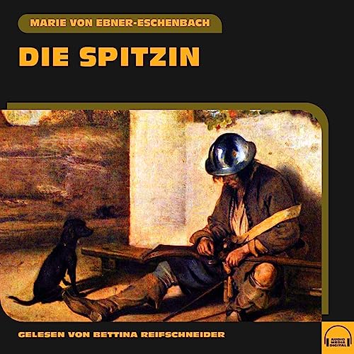 Die Spitzin Audiobook By Marie von Ebner-Eschenbach cover art