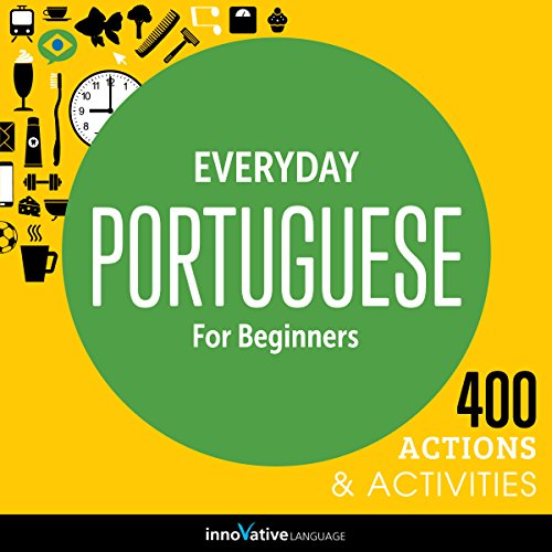 Everyday Portuguese for Beginners - 400 Actions & Activities Audiolibro Por Innovative Language Learning LLC arte de port