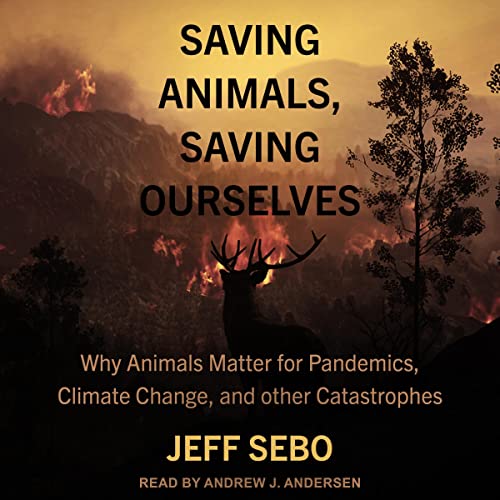 Saving Animals, Saving Ourselves Audiolibro Por Jeff Sebo arte de portada