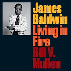 James Baldwin: Living in Fire cover art