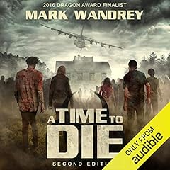 A Time to Die Audiobook By Mark Wandrey cover art