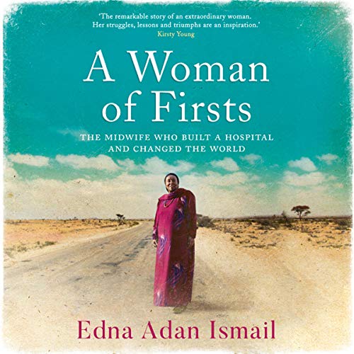 A Woman of Firsts Audiobook By Edna Adan Ismail, Wendy Holden cover art