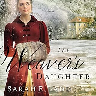 The Weaver's Daughter Audiobook By Sarah E. Ladd cover art