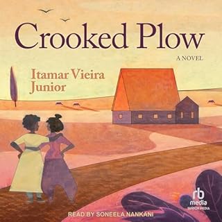 Crooked Plow Audiolibro Por Itamar Vieira Junior, Johnny Lorenz - translator arte de portada