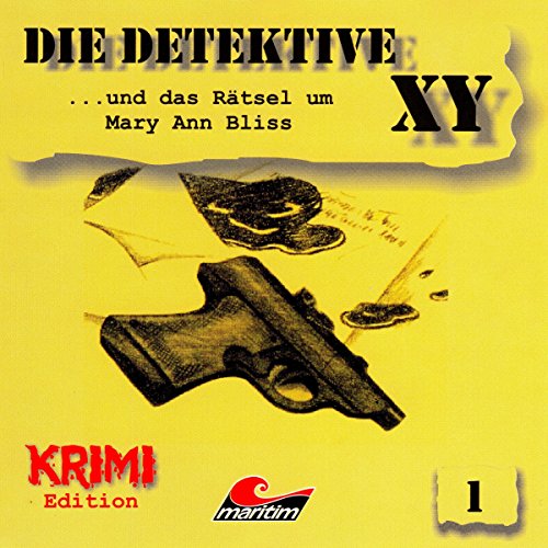 Die Detektive XY ...und das Rätsel um Mary Ann Bliss Titelbild