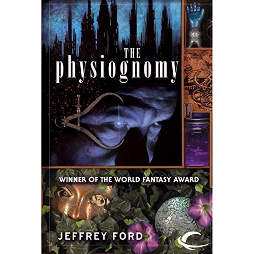 The Physiognomy Audiobook By Jeffrey Ford cover art