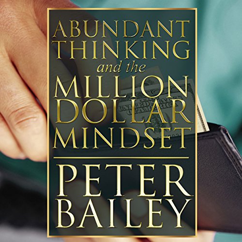 Abundant Thinking and the Million Dollar Mindset cover art