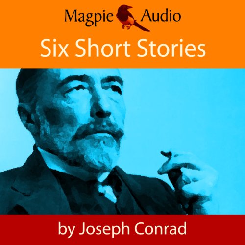 Six Short Stories Audiobook By Joseph Conrad cover art