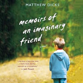 Memoirs of an Imaginary Friend Audiobook By Matthew Dicks cover art