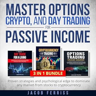 Master Options, Crypto, and Day Trading for Passive Income Audiobook By Jacob Ferriss cover art