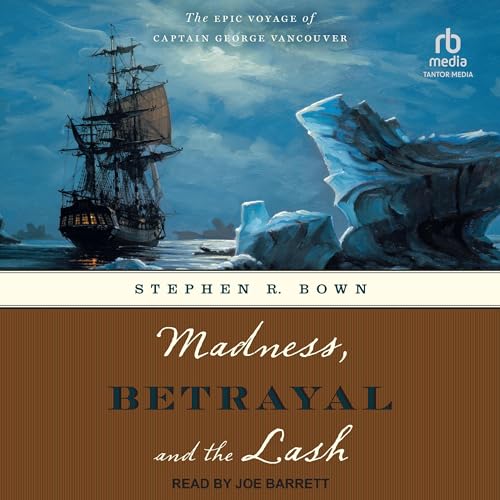 Madness, Betrayal and the Lash Audiolivro Por Stephen R. Bown capa