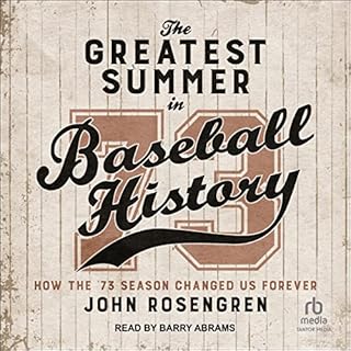 The Greatest Summer in Baseball History Audiobook By John Rosengren cover art