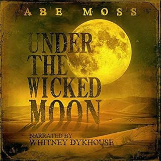 Under the Wicked Moon Audiobook By Abe Moss cover art