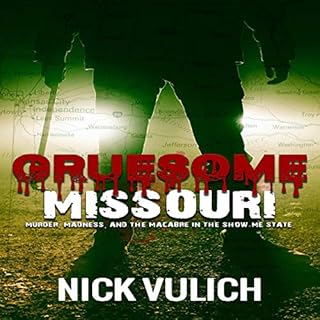 Gruesome Missouri Audiobook By Nick Vulich cover art