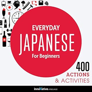 Everyday Japanese for Beginners - 400 Actions & Activities Audiolibro Por Innovative Language Learning LLC arte de portad